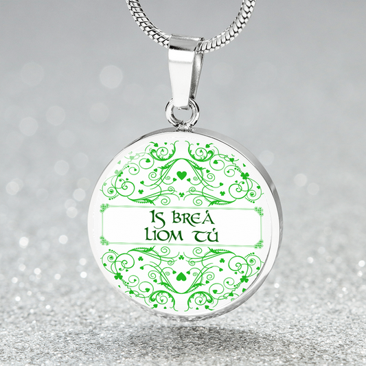 I Love You (Is Breá Liom Tú in Irish) Luxury Necklace