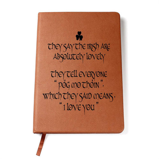 They Say The Irish Are Absolutely Lovely...Leather Journal